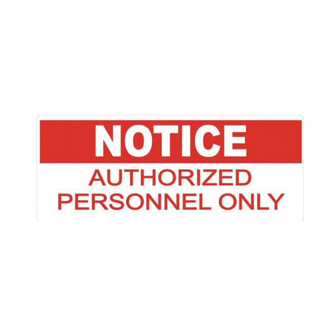 Notice Authorized Personnel Only 8” x 10”